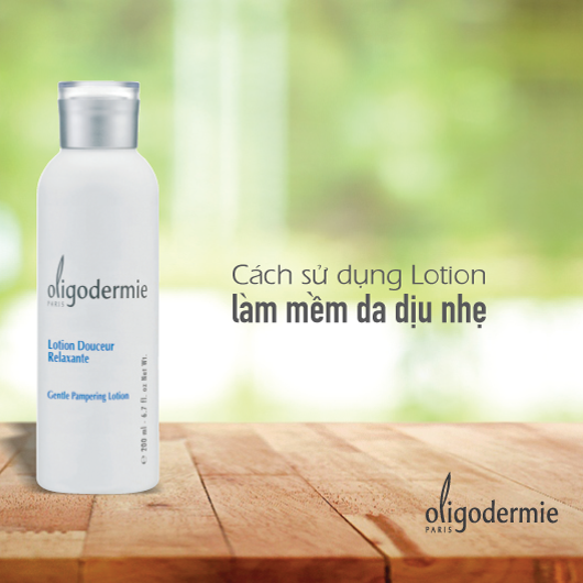Cách sử dụng lotion làm mềm da dịu nhẹ